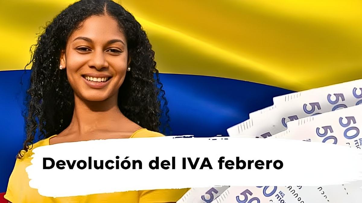 Devolución del IVA febrero: hogares reciben $100.000, requisitos y calendario oficial