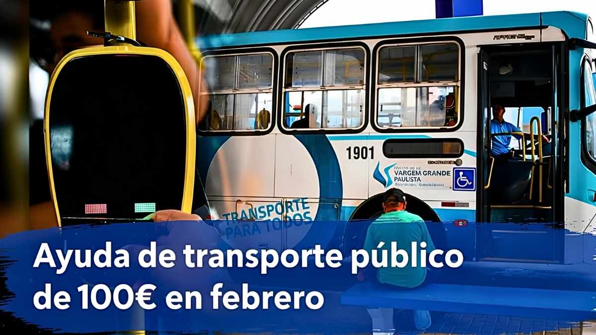 Ayuda de transporte público de 100€ en febrero: quién califica y cómo pedirla en minutos