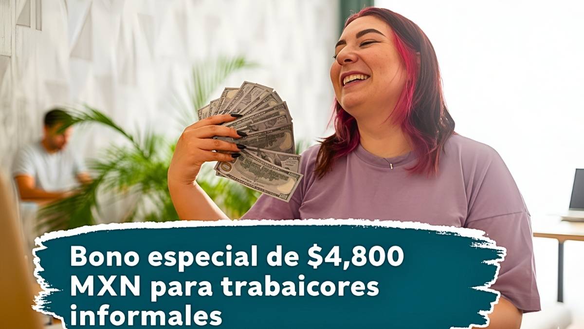 Bono especial de $4,800 MXN para trabajadores informales: inscripciones abiertas hasta el 18 de febrero