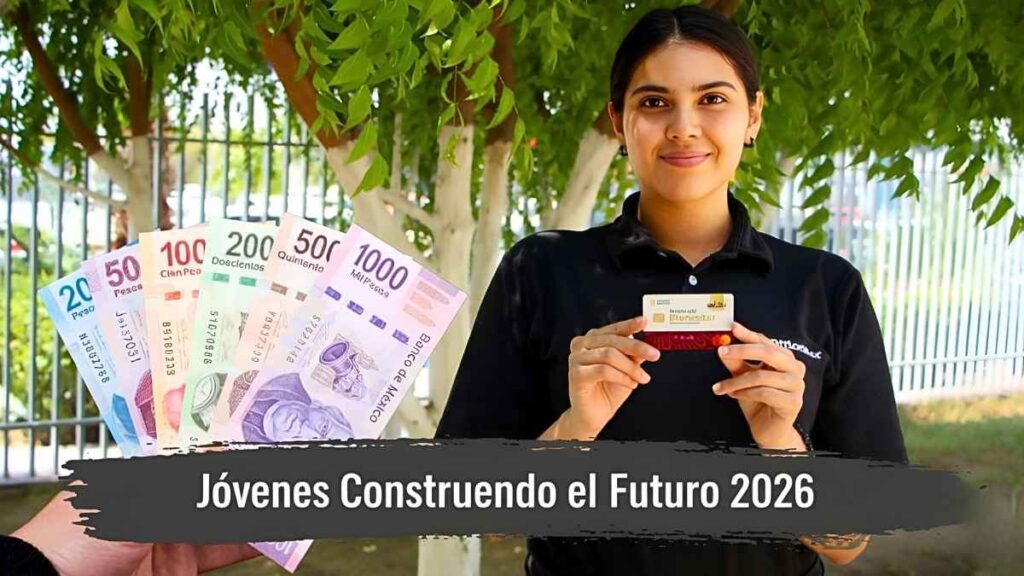 Jóvenes Construyendo el Futuro 2026: Inscripción Paso a Paso y Fecha Oficial del Primer Pago