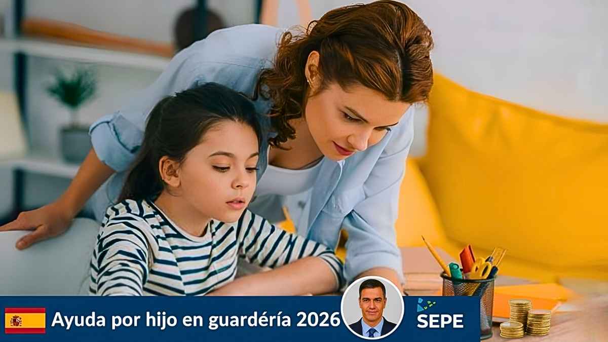 Ayuda por hijo en guardería 2026: €120 mensuales, requisitos y fechas de ingreso