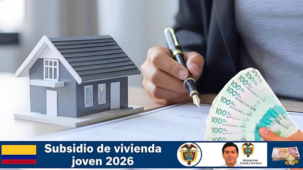 Subsidio de vivienda joven 2026: apoyos de hasta $20.000.000, cómo inscribirse y fechas de pago