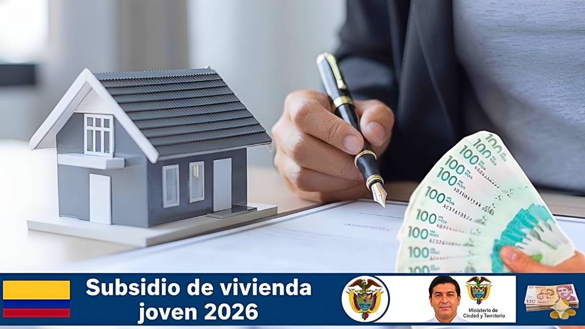 Subsidio de vivienda joven 2026: apoyos de hasta $20.000.000, cómo inscribirse y fechas de pago